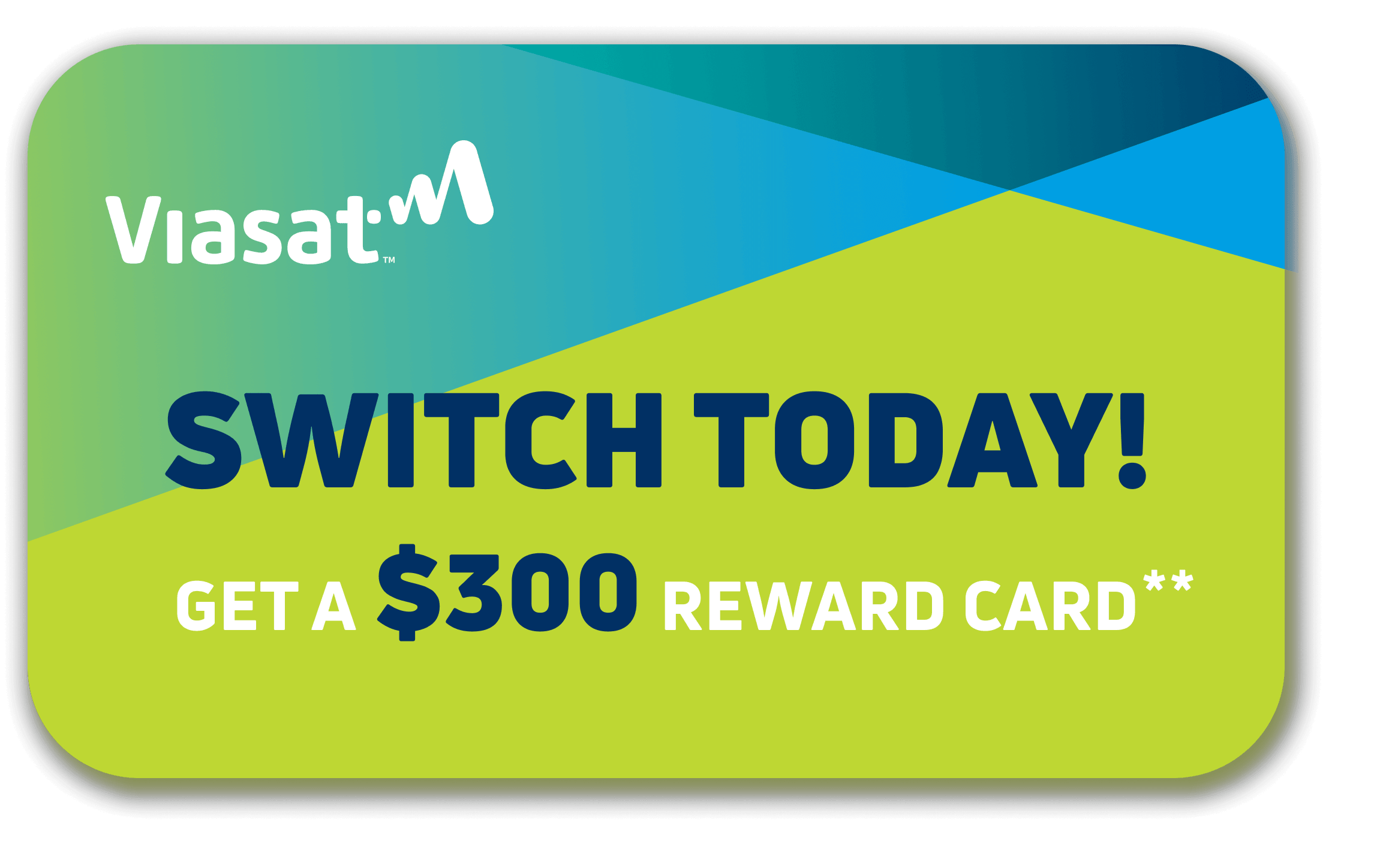 Switch today get a 300 reward card 11